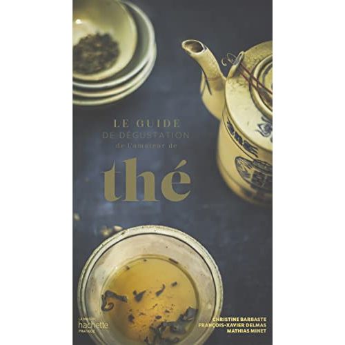 Guide de dégustation de thé par experts du Palais des Thés