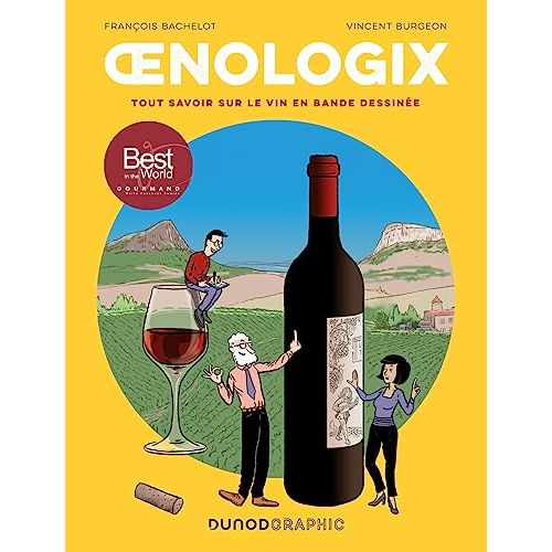 BD Oenologix, idéal cadeau pour amateurs de vin, initiation ludique à l'œnologie, écrit par François Bachelot, illustré par Vincent Burgeon.