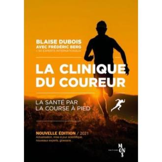 Livre La Clinique du Coureur, guide essentiel pour coureurs par Blaise Dubois