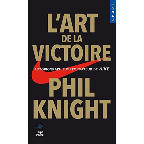 Livre L'art de la victoire de Phil Knight, inspiration entrepreneuriale, histoire motivante, cadeau idéal étudiants et entrepreneurs, découverte Nike.