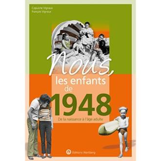 Nous les enfants de 1948 - C. Vignaux - Ed. Wartberg