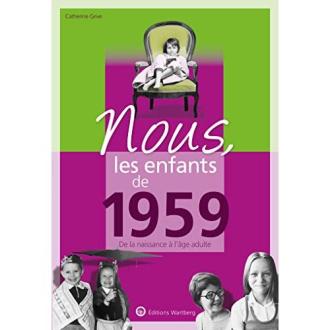 Livre Nous les enfants de 1959, cadeau historique et nostalgique.