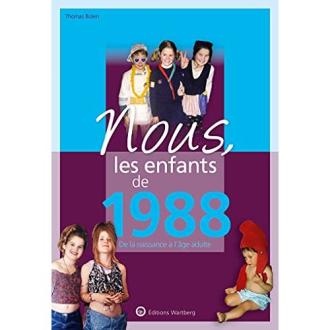 Nous les enfants de 1988 - T. Bizien - Ed. Wartberg 