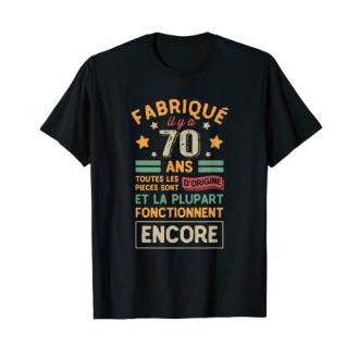 Tee-shirt humoristique 70 ans, qualité supérieure, personnalisable en plusieurs couleurs et tailles